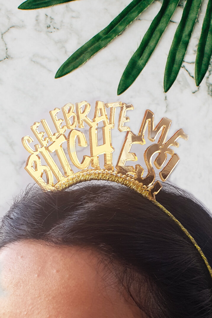 Celebrate me Bitches!, Doğum Günü Tacı - 1