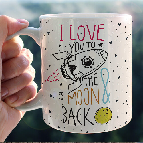 I Love You to the Moon and Back Sevgili Kupası - 1